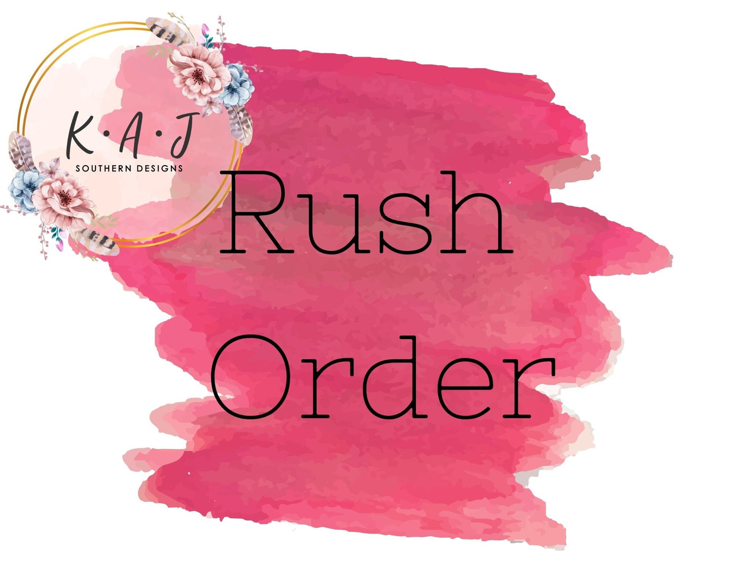 RUSH ORDER