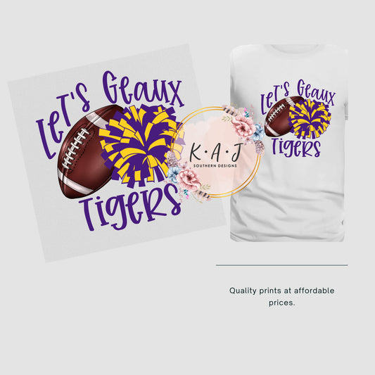 Let's Geaux LSU Tigers DTF,LSU Direct to Film,lsu tigers football dtf transfer, geaux tigers dtf lsu direct to film transfer,louisiana